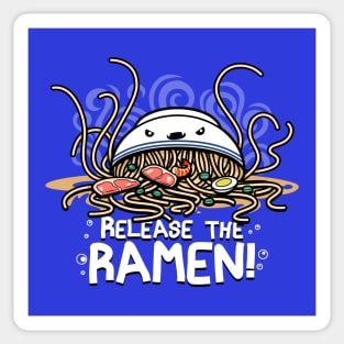 Release the Ramen Funny Cute Kawaii Kraken Japanese Ramen Foodie Meme Sticker